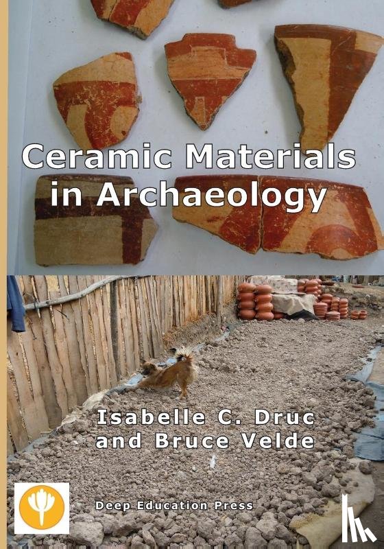 Druc, Isabelle C, Velde, Bruce - Ceramic Materials in Archaeology