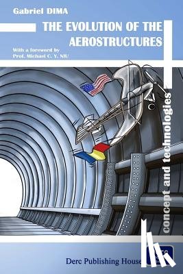 Dediu, Michael M. - The Evolution of the Aerostructures: Concept and Technologies
