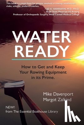 Davenport, Mike - Water Ready, How to Get and Keep Your Rowing Equipment in its Prime