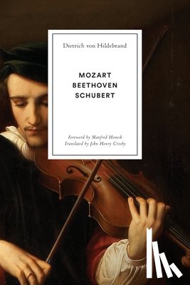 Von Hildebrand, Dietriech - Mozart, Beethoven, Schubert