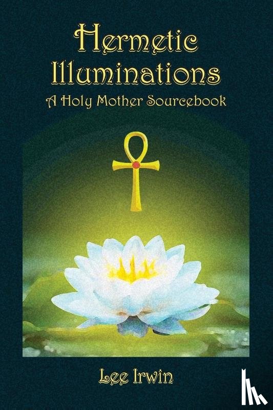 Irwin, Lee - Hermetic Illuminations