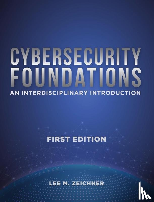 Zeichner, Lee Mark - Cybersecurity Foundations