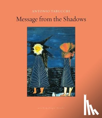 Tabucchi, Antonio - Message from the Shadows