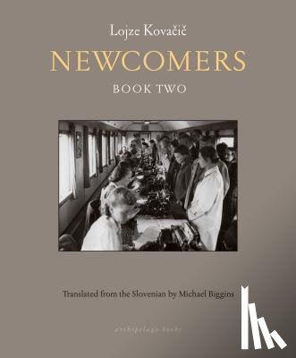 Kovacic, Lojze, Biggins, Michael - Newcomers: Book Two