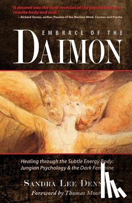 Moore, Thomas - Embrace of the Daimon: Healing Through the Subtle Energy Body/ Jungian Psychology & the Dark Feminine