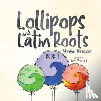 Harkrider, Marilyn - Lollipops and Latin Roots