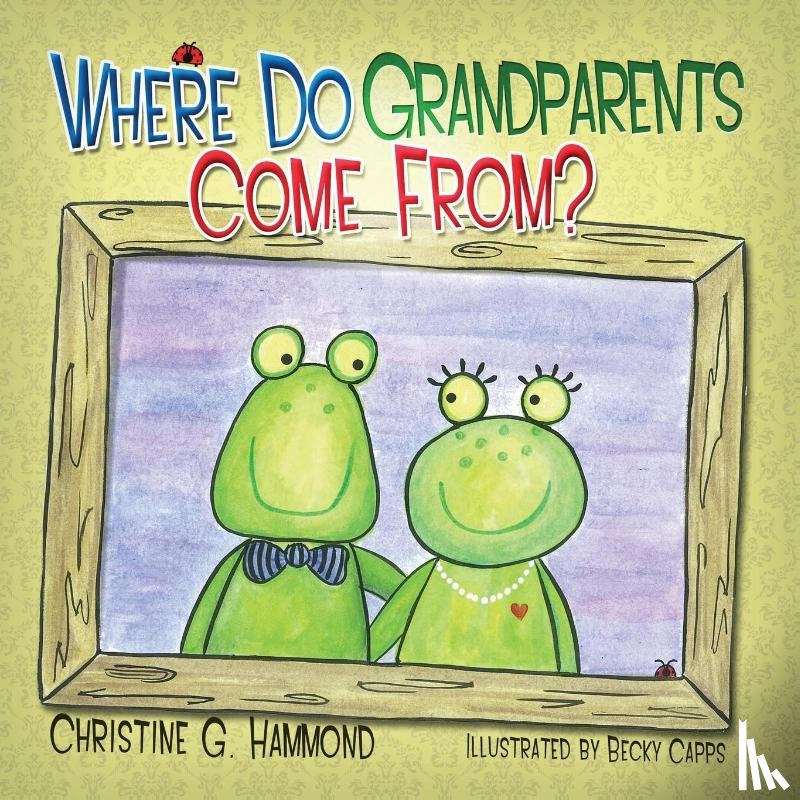 Hammond, Christine G - Where Do Grandparents Come From?
