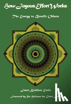Kathleen Ettele, Janet - How Joyous Effort Works: The Energy to Benefit Others