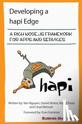Bretoi, Daniel - Developing a hapi Edge: A rich Node.js framework for apps and services