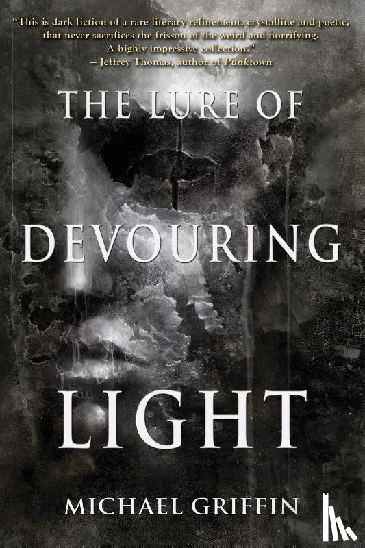 Griffin, Michael - The Lure of Devouring Light