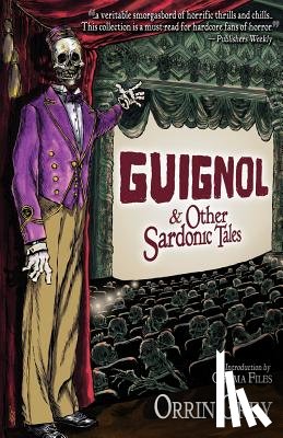 Grey, Orrin - Guignol & Other Sardonic Tales