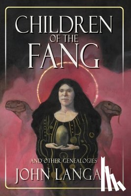 Langan, John - Children of the Fang and Other Genealogies