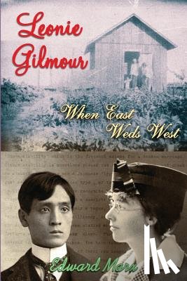 Marx, Edward - Leonie Gilmour: When East Weds West