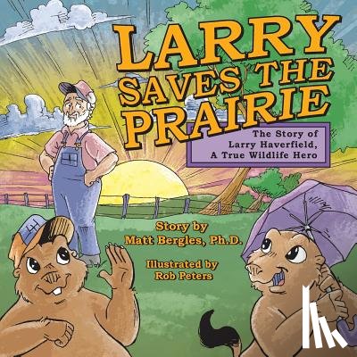  - Larry Saves the Prairie