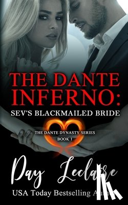 LeClaire, Day - Sev's Blackmailed Bride (The Dante Dynasty Series: Book#1): The Dante Inferno