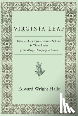Haile, Edward Wright - Virginia Leaf