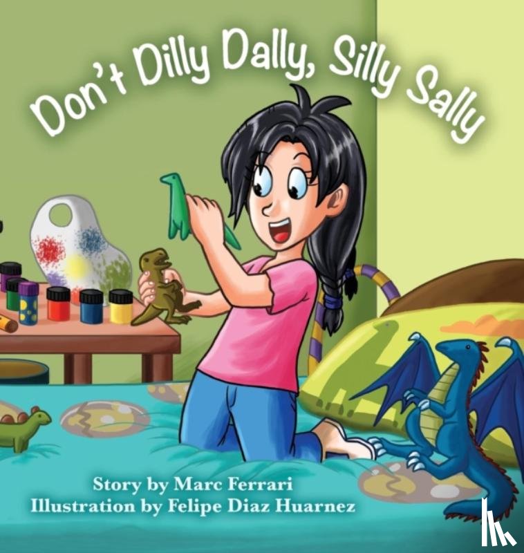 Marc Ferrari, Felipe Diaz Huarnez - Silly Sally Don'T Dilly Dally