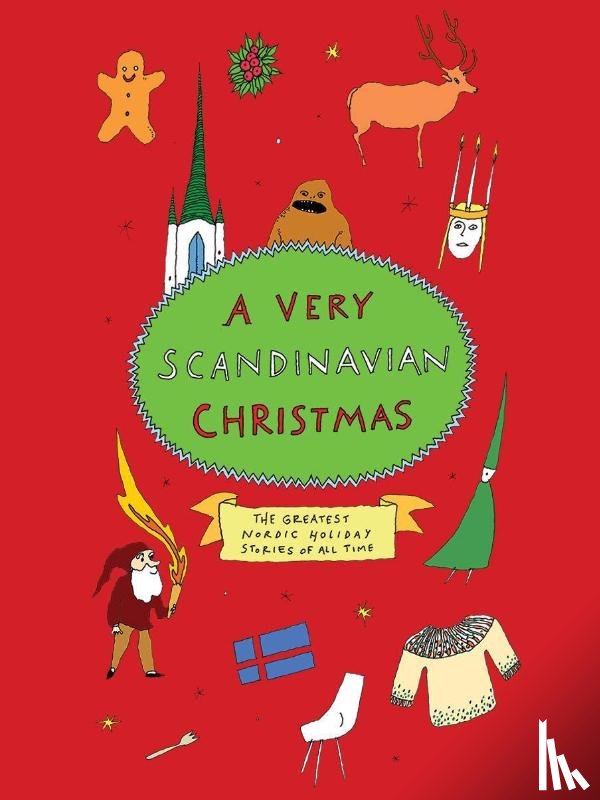 Andersen, Hans Christian, Strindberg, August, Lagerlof, Selma, Knausgaard, Karl Ove - A Very Scandinavian Christmas