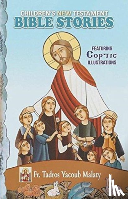 Malaty, Tadros Yacoub - Children's New Testament Bible Stories