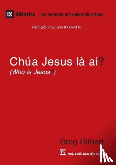 Gilbert, Greg - Chua Jesus La Ai? (Who is Jesus?) (Vietnamese)