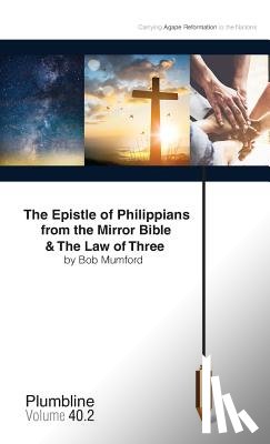 Mumford, Bob, Du Toit, Francois - The Epistle of Philippians & The Law of Three