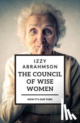 Abrahmson, Izzy, Binder, Mark - The Council of Wise Women