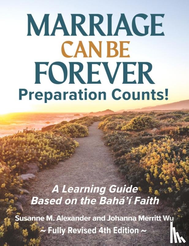 Alexander, Susanne M., Wu, Johanna Merritt - Marriage Can Be Forever--Preparation Counts! (4th Ed.)