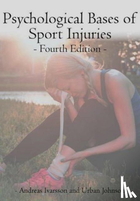 Ivarsson, Andreas, Johnson, Urban - Psychological Bases of Sport Injuries 4th Edition