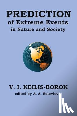 Keilis-Borok, Vladimir I - Prediction of extreme events in nature and society