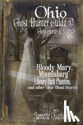 Quackenbush, Jannette Rae - Ohio Ghost Hunter Guide V