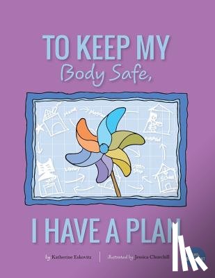 Churchill, Jessica - To Keep My Body Safe, I Have A Plan