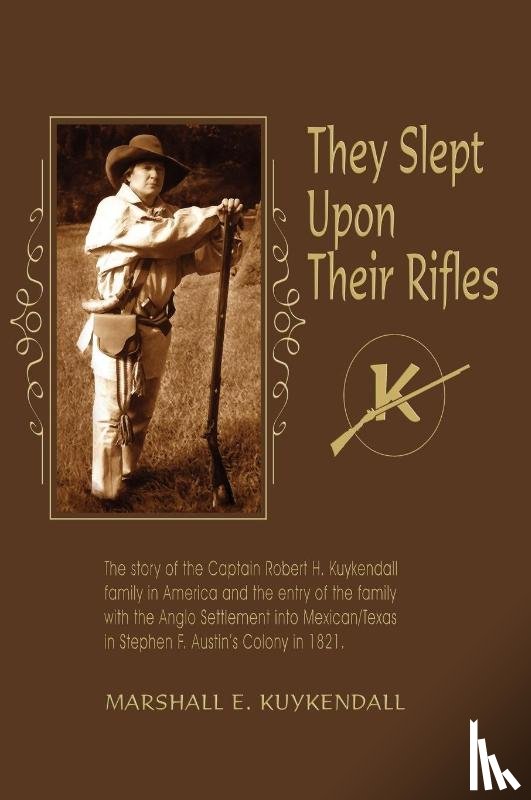 Kuykendall, Marshall E - They Slept Upon Their Rifles