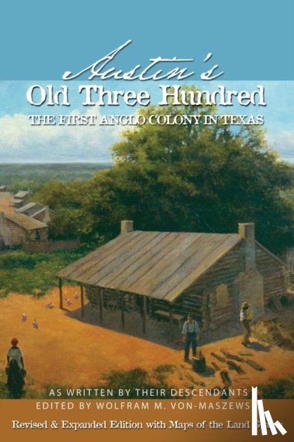  - Austin's Old Three Hundred
