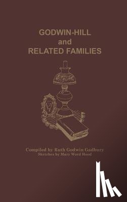 Gadbury, Ruth Godwin - Godwin-Hill and Related Families