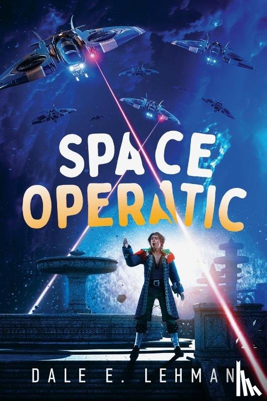 Lehman, Dale E - Space Operatic