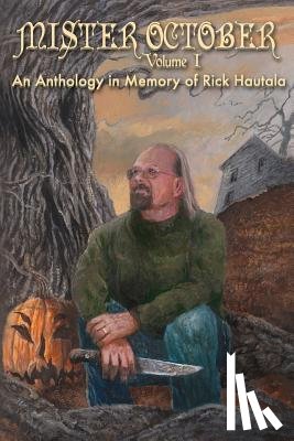 Gaiman, Neil, Graham, Joyce - Mister October, Volume I - An Anthology in Memory of Rick Hautala