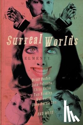 Palisano, John, Iglesias, Gabino, Boston, Bruce - Surreal Worlds