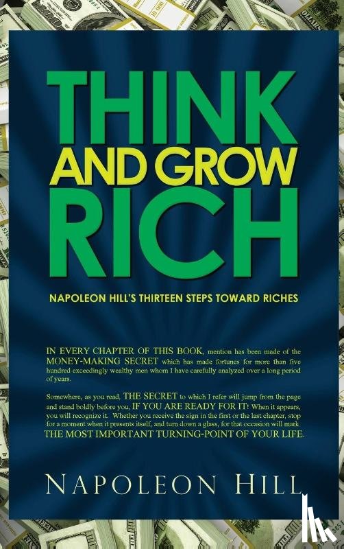 Hill, Napoleon - Think and Grow Rich - Napoleon Hill's Thirteen Steps Toward Riches