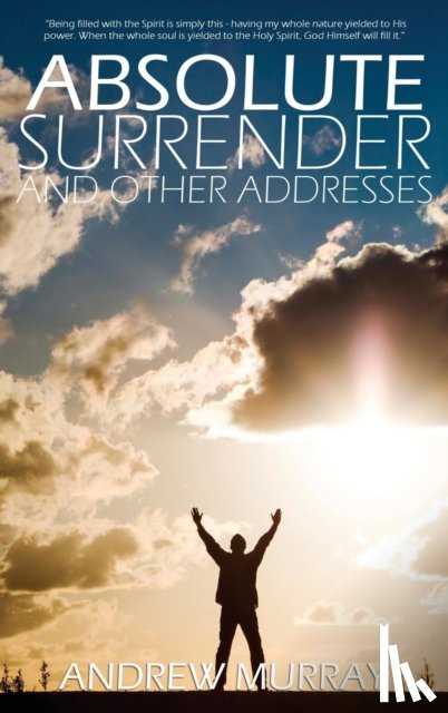 Murray, Andrew (The London School of Economics and Political Science University of London UK) - Absolute Surrender by Andrew Murray