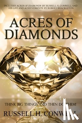 Conwell, Russell H - Acres of Diamonds by Russell H. Conwell