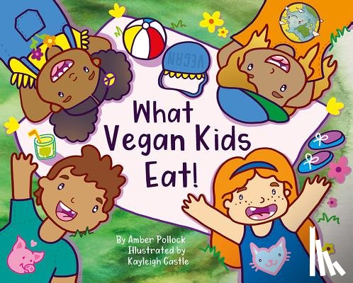 Pollock, Amber - What Vegan Kids Eat