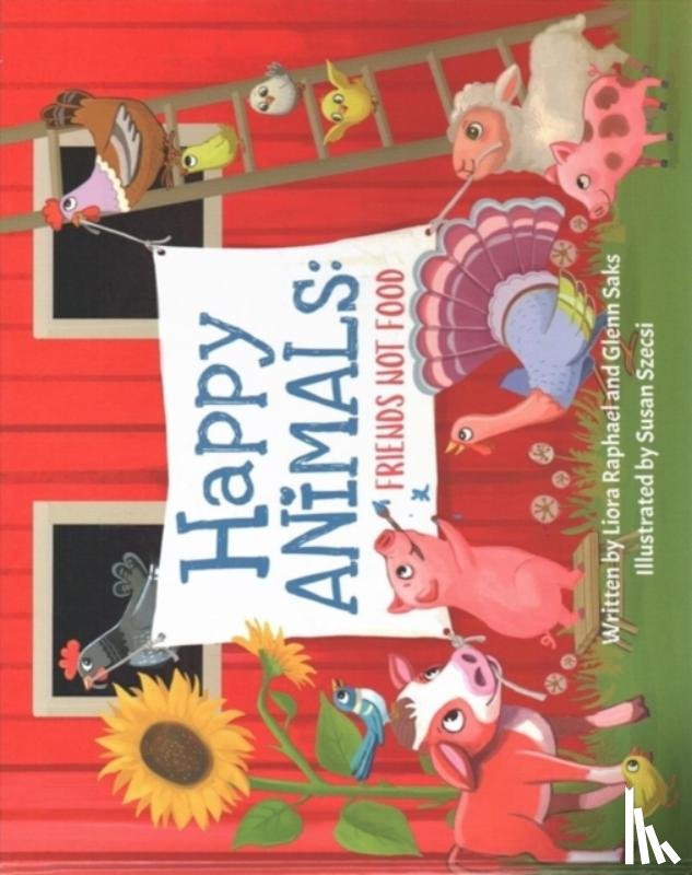 Raphael, Liora, Saks, Glenn - Happy Animals: Friends Not Food