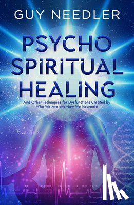 Needler, Guy Steven - Psycho-Spiritual Healing