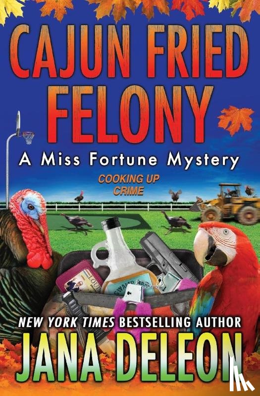 DeLeon, Jana - Cajun Fried Felony