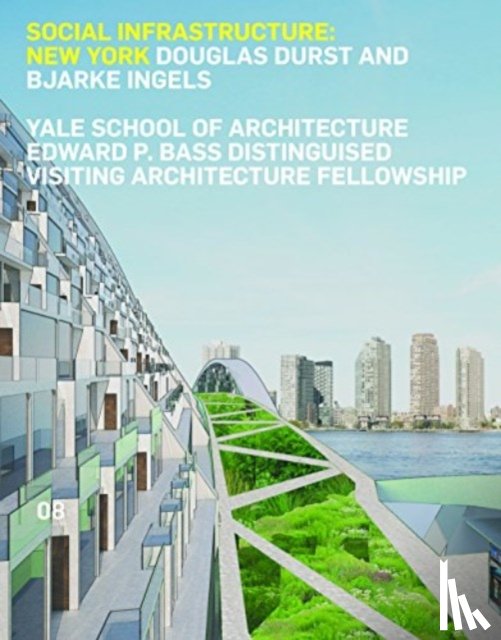 Andrachuk, James, Rappaport, Nina - Social Infrastructure: New York