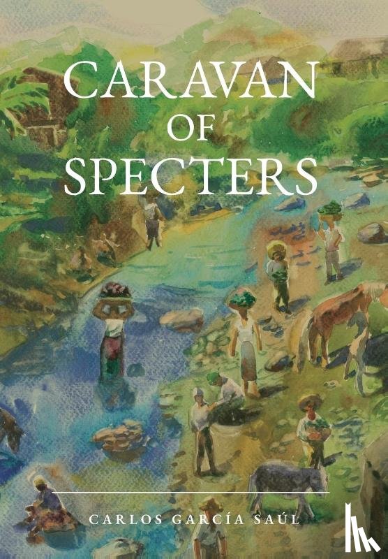 García Saúl, Carlos - Caravan of Specters