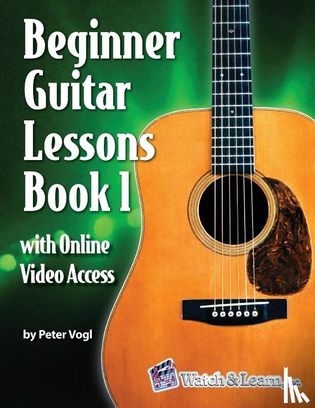 Vogl, Peter - Beginner Guitar Lessons Book 1 with Online Video Access