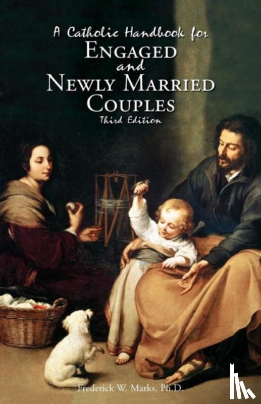 Marks, Frederick - A Catholic Handbook for Engaged and New Married Couples