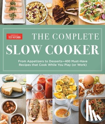 America's Test Kitchen - The Complete Slow Cooker