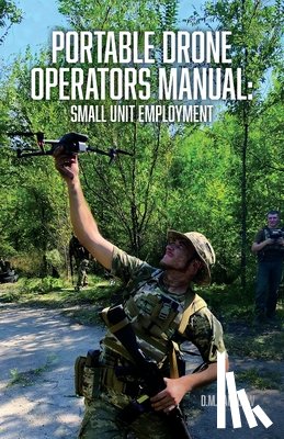 Jackdaw, D. M. - Portable Drone Operators Manual